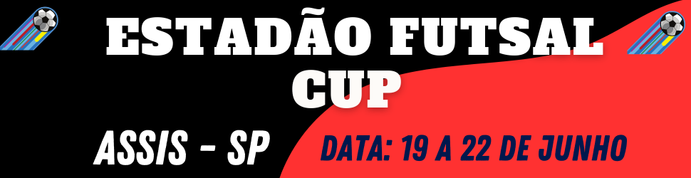 ESTADÃO FUTSAL CUP - ASSIS SP